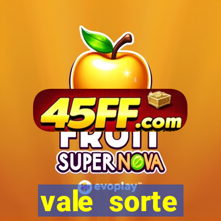 vale sorte resultado de hoje